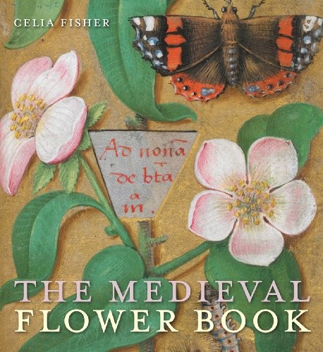 The medieval flower book - medieval, by